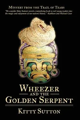 Wheezer a zlatý had: Kniha tretia - Wheezer and the Golden Serpent: Book Three