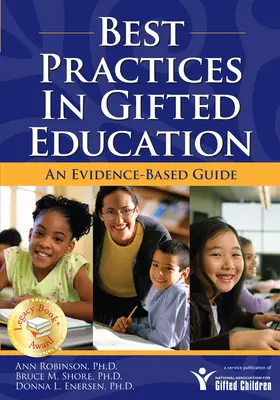 Osvedčené postupy vo vzdelávaní nadaných: Príručka založená na dôkazoch - Best Practices in Gifted Education: An Evidence-Based Guide