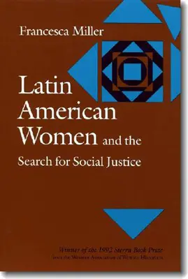 Latinskoamerické ženy a hľadanie sociálnej spravodlivosti - Latin American Women and the Search for Social Justice