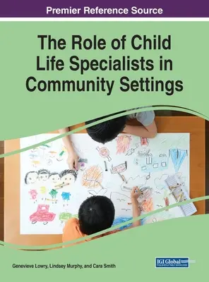 Úloha špecialistov na život detí v komunitných zariadeniach - The Role of Child Life Specialists in Community Settings