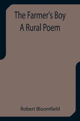 Farmársky chlapec Vidiecka báseň - The Farmer's Boy A Rural Poem