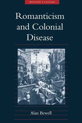 Romantizmus a koloniálna choroba - Romanticism and Colonial Disease