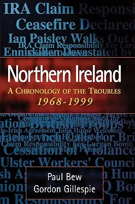 Severné Írsko: Chronológia nepokojov v rokoch 1968-1999 - Northern Ireland: A Chronology of the Troubles, 1968-1999
