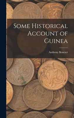 Niekoľko historických správ o Guinei - Some Historical Account of Guinea