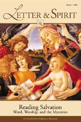 Písmo a duch, zv. 1: Čítanie spásy: Slovo, bohoslužba a tajomstvá - Letter & Spirit, Vol. 1: Reading Salvation: Word, Worship, and the Mysteries