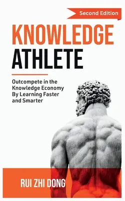 Znalostný športovec: Znalostný manažér: ako konkurovať v znalostnej ekonomike - Knowledge Athlete: Outcompete In The Knowledge Economy