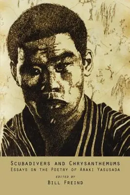 Potápači a chryzantémy: Eseje o poézii Arakiho Jasusady - Scubadivers and Chrysanthemums: Essays on the Poetry of Araki Yasusada