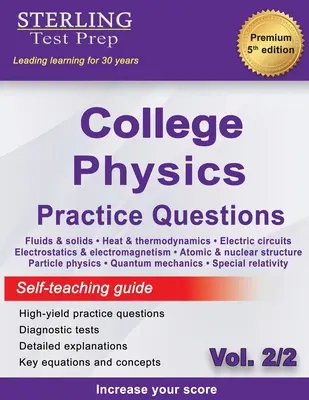 Sterling Test Prep College Physics Practice Questions: 2, vysoko výnosné otázky z vysokoškolskej fyziky s podrobnými vysvetleniami - Sterling Test Prep College Physics Practice Questions: Vol. 2, High Yield College Physics Questions with Detailed Explanations