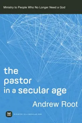 Pastor v sekulárnej dobe - Pastor in a Secular Age