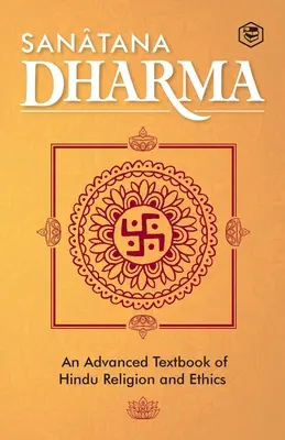 Sanatana Dharma: Základná učebnica hinduistického náboženstva a etiky - Sanatana Dharma: An Elementary Text Book of Hindu Religion and Ethics