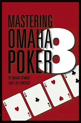 Zvládnutie pokeru Omaha/8 - Mastering Omaha/8 Poker