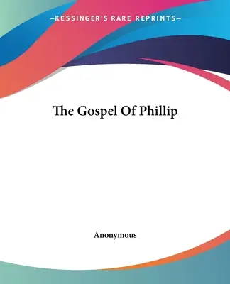 Filipovo evanjelium - The Gospel Of Phillip