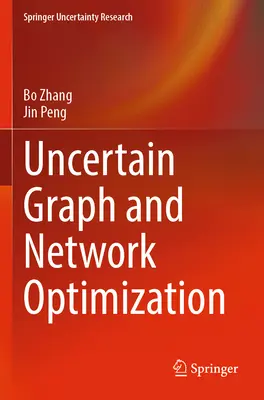 Neistá optimalizácia grafov a sietí - Uncertain Graph and Network Optimization
