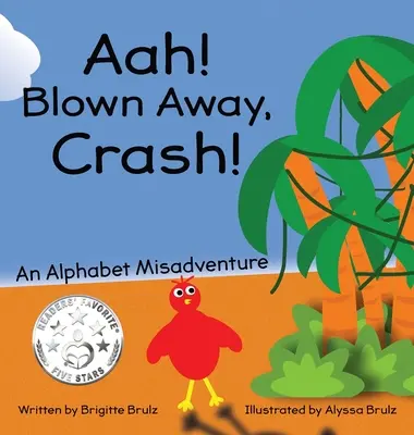 Aah! Blown Away, Crash! Abecedné nešťastie - Aah! Blown Away, Crash!: An Alphabet Misadventure