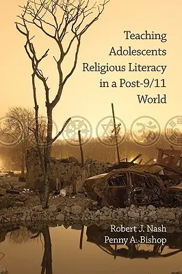 Vyučovanie náboženskej gramotnosti dospievajúcich vo svete po 11. septembri (PB) - Teaching Adolescents Religious Literacy in a Post-9/11 World (PB)
