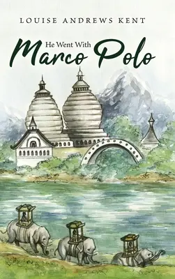 Išiel s Marcom Polom: Príbeh o Benátkach a Kataji - He Went With Marco Polo: A Story of Venice and Cathay