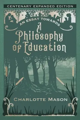 Esej k filozofii výchovy: Rozšírené vydanie k storočnici - An Essay towards a Philosophy of Education: Centenary Expanded Edition