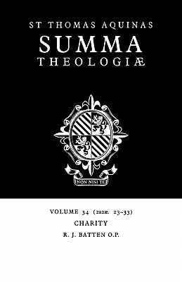Summa Theologiae: 34. zväzok, Dobročinnosť: 2a2ae. 23-33 - Summa Theologiae: Volume 34, Charity: 2a2ae. 23-33