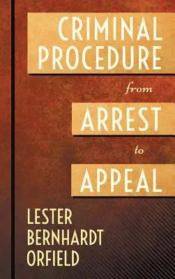 Trestné konanie od zatknutia po odvolanie - Criminal Procedure from Arrest to Appeal
