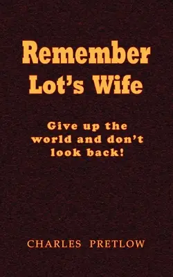 Spomeňte si na Lotovu ženu - Remember Lot's Wife