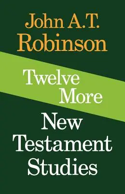 Ďalších dvanásť novozákonných štúdií - Twelve More New Testament Studies
