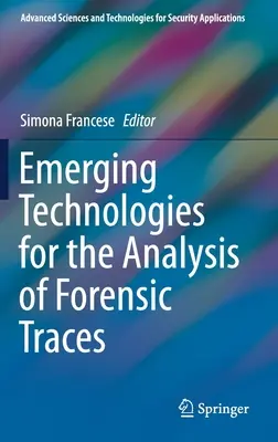 Nové technológie na analýzu forenzných stôp - Emerging Technologies for the Analysis of Forensic Traces