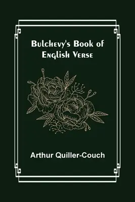 Bulchevyho kniha anglických veršov - Bulchevy's Book of English Verse
