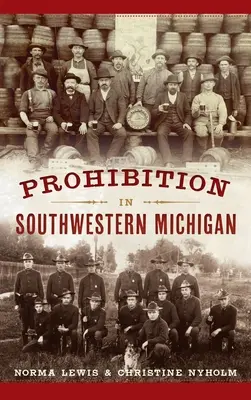 Prohibícia v juhozápadnom Michigane - Prohibition in Southwestern Michigan