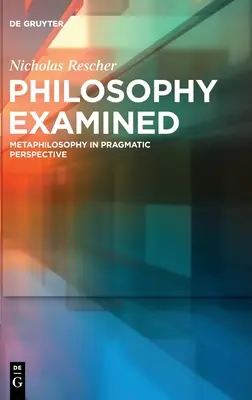 Philosophy Examined: Metafilozofia v pragmatickej perspektíve - Philosophy Examined: Metaphilosophy in Pragmatic Perspective