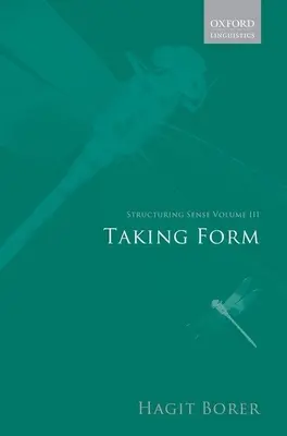 Štruktúrovanie zmyslu: Zväzok III: Formovanie - Structuring Sense: Volume III: Taking Form