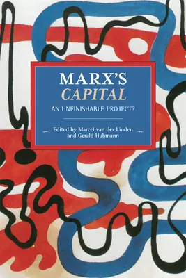 Marxov kapitál: Neuskutočniteľný projekt? - Marx's Capital: An Unfinishable Project?