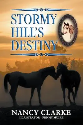 Osud Stormy Hillovej: Kniha 7 - Stormy Hill's Destiny: Book 7
