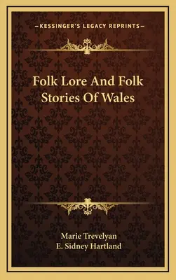 Ľudové povesti a príbehy Walesu - Folk Lore And Folk Stories Of Wales