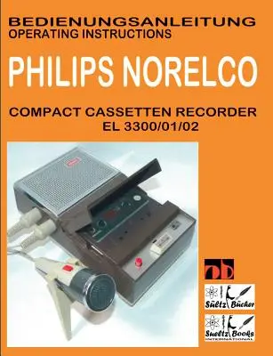 Compact Cassetten Recorder Bedienungsanleitung PHILIPS NORELCO EL 3300/01/02 Návod na obsluhu od SUELTZ BUECHER - Compact Cassetten Recorder Bedienungsanleitung PHILIPS NORELCO EL 3300/01/02 Operating instructions by SUELTZ BUECHER