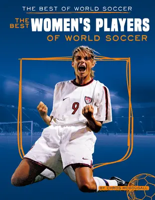 Najlepšie hráčky svetového futbalu - Best Women's Players of World Soccer