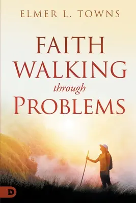 Viera kráčajúca cez problémy - Faith Walking Through Problems