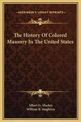 História farebného slobodomurárstva v Spojených štátoch - The History Of Colored Masonry In The United States