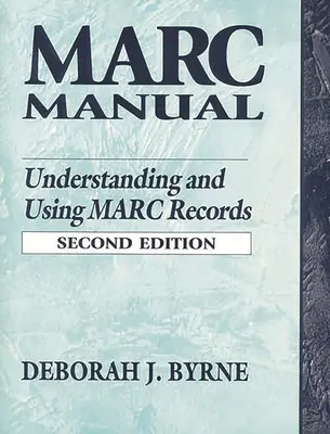 Marc Manual: Pochopenie a používanie nahrávok Marc - Marc Manual: Understanding and Using Marc Records