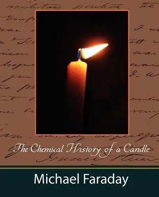 Chemická história sviečky (Michael Faraday) - The Chemical History of a Candle (Michael Faraday)