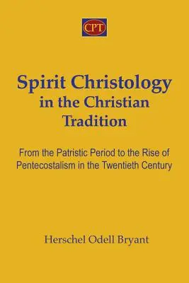 Kristológia ducha v kresťanskej tradícii: Od patristického obdobia po vzostup pentekostalizmu v dvadsiatom storočí - Spirit Christology in the Christian Tradition: From the Patristic Period to the Rise of Pentecostalism in the Twentieth Century