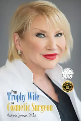 Z trofejnej manželky kozmetickým chirurgom - From Trophy Wife to Cosmetic Surgeon