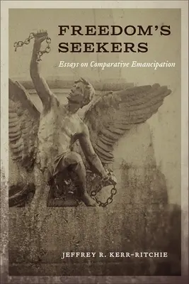 Hľadači slobody: Eseje o komparatívnej emancipácii - Freedom's Seekers: Essays on Comparative Emancipation