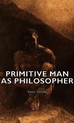 Primitívny človek ako filozof - Primitive Man as Philosopher