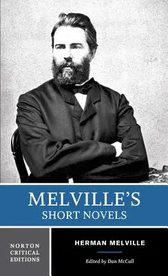 Melvillove krátke romány: Autoritatívne texty, kontexty, kritika - Melville's Short Novels: Authoritative Texts, Contexts, Criticism