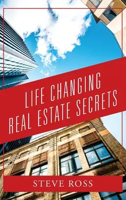 Tajomstvá nehnuteľností, ktoré menia život - Life Changing Real Estate Secrets