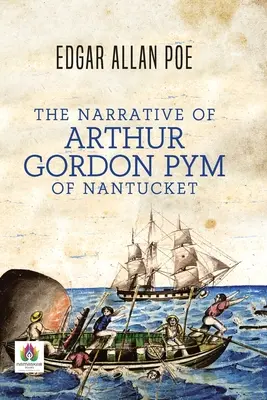 Rozprávanie Arthura Gordona PYM z Nantucketu - The Narrative of Arthur Gordon PYM of Nantucket