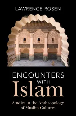 Stretnutia s islamom: Stretnutia s islamom: štúdie z antropológie moslimských kultúr - Encounters with Islam: Studies in the Anthropology of Muslim Cultures