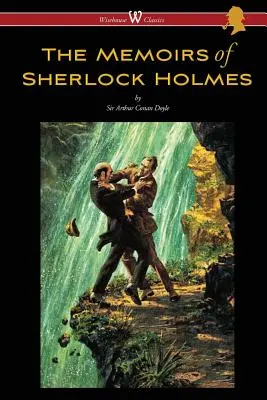 The Memoirs of Sherlock Holmes (klasická edícia Wisehouse - s pôvodnými ilustráciami Sidneyho Pageta) - The Memoirs of Sherlock Holmes (Wisehouse Classics Edition - with original illustrations by Sidney Paget)