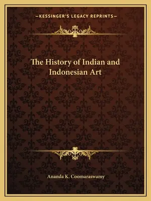 Dejiny indického a indonézskeho umenia - The History of Indian and Indonesian Art