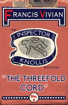 Trojitá šnúra: Záhada inšpektora Knollisa - The Threefold Cord: An Inspector Knollis Mystery